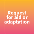 Request for aid or adaptation