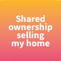Shared Ownership - selling my home