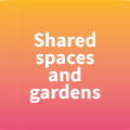 Shared spaces and gardens